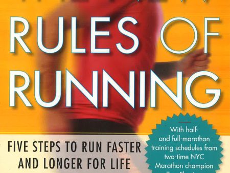 New Rules Of Running: Five Steps To Run Faster And Longer For Life Online Sale