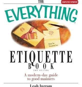 The Everything Etiquette Book: A Modern-Day Guide To Good Manners Online Sale